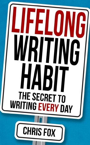 [Write Faster, Write Smarter 02] • Lifelong Writing Habit · The Secret to Writing Every Day · Write Faster, Write Smarter